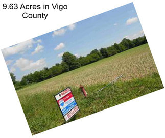 9.63 Acres in Vigo County