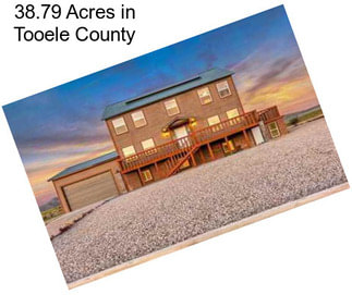 38.79 Acres in Tooele County