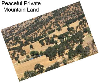 Peaceful Private Mountain Land