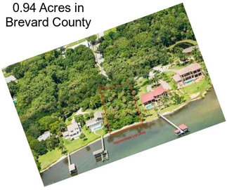 0.94 Acres in Brevard County