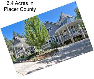 6.4 Acres in Placer County