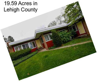 19.59 Acres in Lehigh County