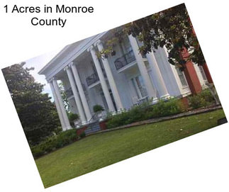 1 Acres in Monroe County