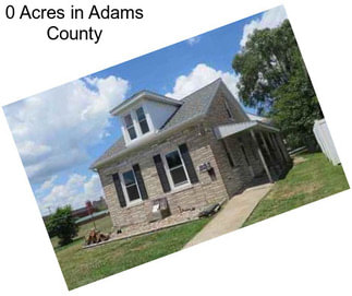 0 Acres in Adams County