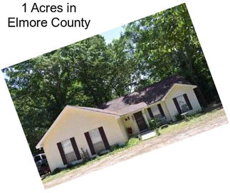 1 Acres in Elmore County