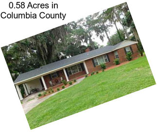 0.58 Acres in Columbia County