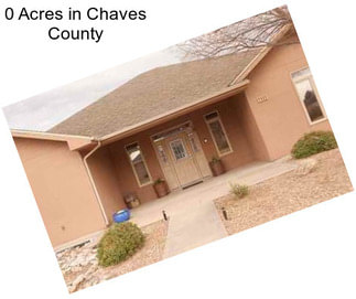 0 Acres in Chaves County