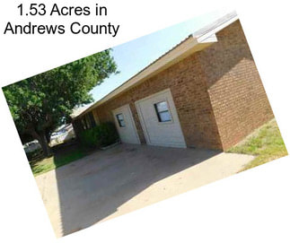 1.53 Acres in Andrews County