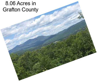 8.06 Acres in Grafton County