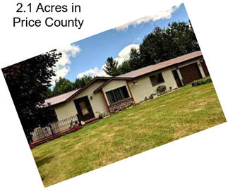 2.1 Acres in Price County
