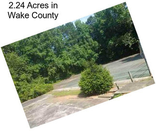 2.24 Acres in Wake County