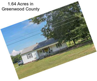 1.64 Acres in Greenwood County