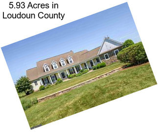 5.93 Acres in Loudoun County