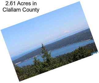 2.61 Acres in Clallam County