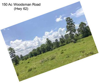 150 Ac Woodsman Road (Hwy 62)