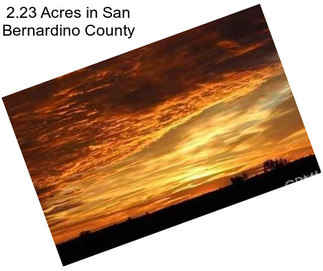 2.23 Acres in San Bernardino County
