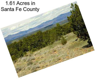 1.61 Acres in Santa Fe County