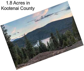 1.8 Acres in Kootenai County