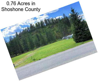 0.76 Acres in Shoshone County