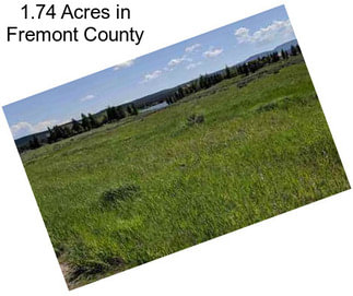 1.74 Acres in Fremont County