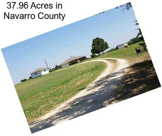 37.96 Acres in Navarro County