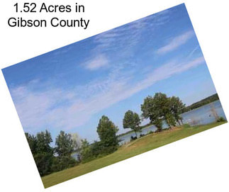 1.52 Acres in Gibson County