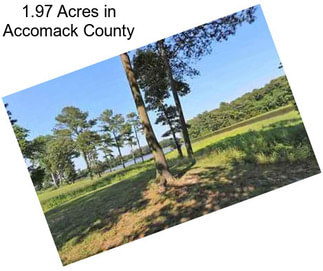 1.97 Acres in Accomack County