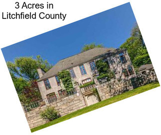 3 Acres in Litchfield County