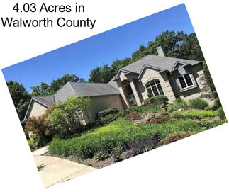4.03 Acres in Walworth County