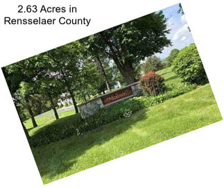 2.63 Acres in Rensselaer County