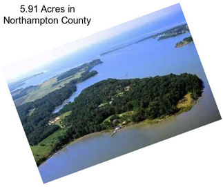 5.91 Acres in Northampton County