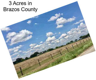 3 Acres in Brazos County