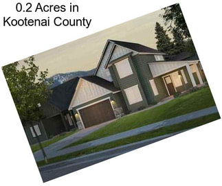 0.2 Acres in Kootenai County