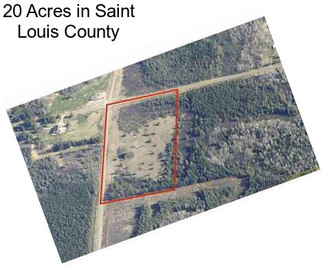20 Acres in Saint Louis County