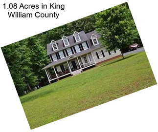 1.08 Acres in King William County