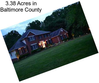 3.38 Acres in Baltimore County