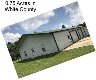 0.75 Acres in White County