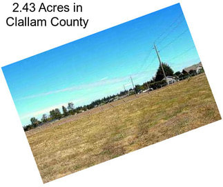 2.43 Acres in Clallam County