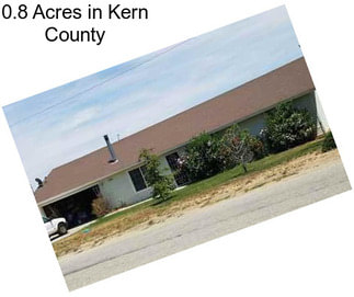 0.8 Acres in Kern County