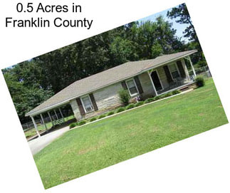 0.5 Acres in Franklin County