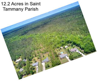 12.2 Acres in Saint Tammany Parish