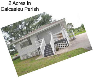 2 Acres in Calcasieu Parish