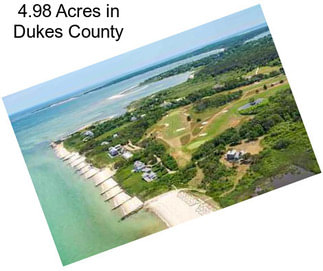 4.98 Acres in Dukes County