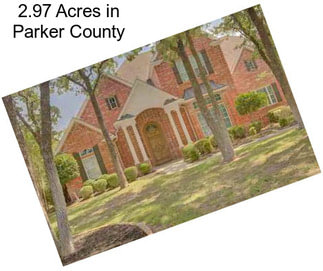 2.97 Acres in Parker County