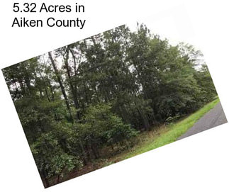 5.32 Acres in Aiken County