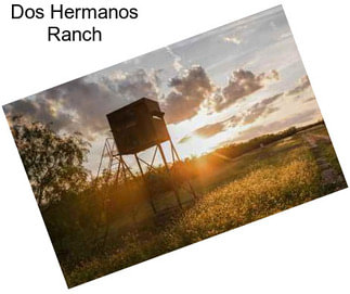 Dos Hermanos Ranch