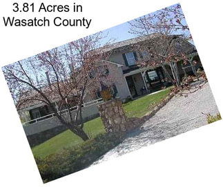 3.81 Acres in Wasatch County