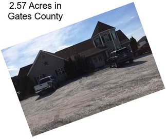 2.57 Acres in Gates County