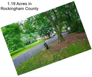 1.19 Acres in Rockingham County