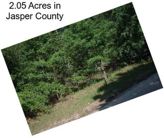 2.05 Acres in Jasper County